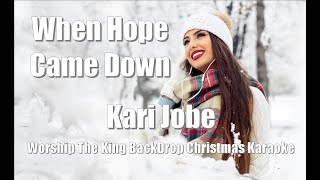 Kari Jobe "When Hope Came Down" Worship The King BackDrop Christmas Karaoke