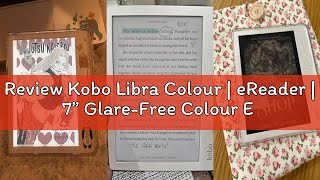 Review Kobo Libra Colour | eReader | 7” Glare-Free Colour E Ink Kaleido™ 3 Display | Dark Mode Optio