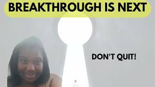 After the Attack Comes the Breakthrough (Don’t Quit Now)