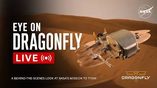Eye on Dragonfly Live | A Behind-the-Scenes Look at NASA's Mission to Titan