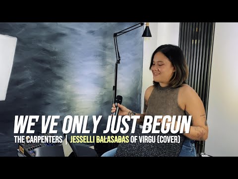 WE'VE ONLY JUST BEGUN - The Carpenters | Jesselli Balasabas of VIRGU (Cover)