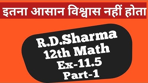 R.D.Sharma 12th Math Ex-11.5 Part-1