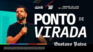 PONTO DE VIRADA || GUSTAVO PAIVA || ELEVE CONFERENCE 25