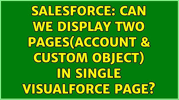 Salesforce: Can we display two pages(Account & custom object) in single visualforce page?