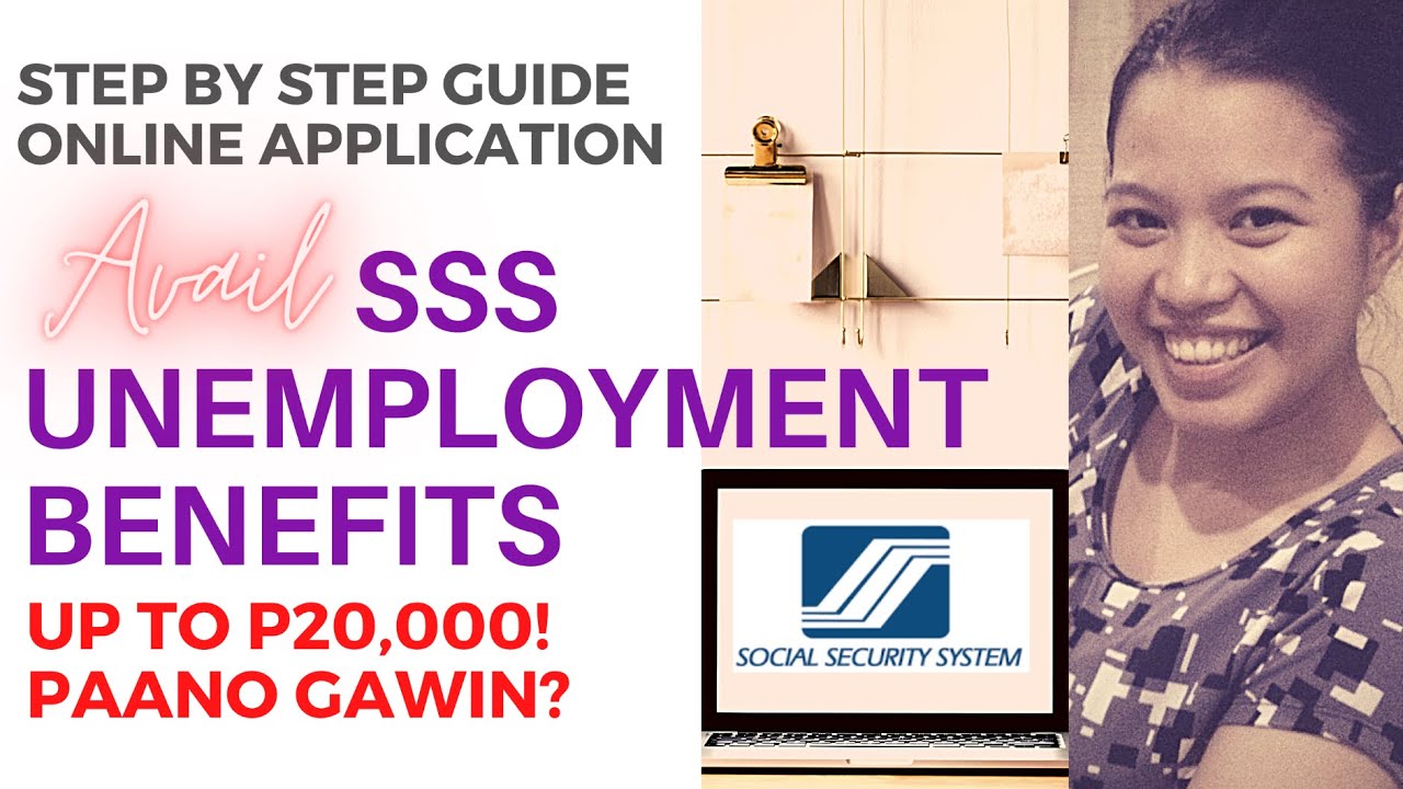 HOW TO APPLY ONLINE SSS UNEMPLOYMENT BENEFITS (STEP BY HOW TO APPLY ONLINE SSS UNEMPLOYMENT BENEFITS (STEP BY