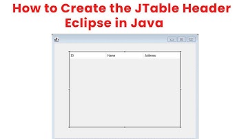 How to Create the JTable Header Eclipse in Java