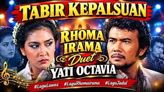 TABIR KEPALSUAN RHOMA IRAMA DUET YATI OCTAVIA PALING TERPOPULER #lagujadul #lagurhomairama