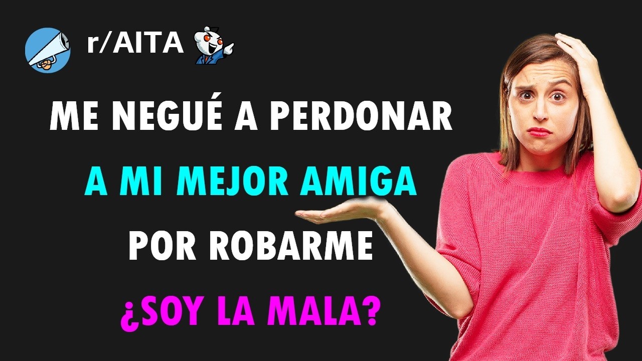 Mi mejor amiga decidió robarme después de que le dijera que no