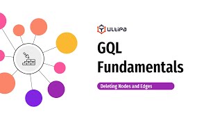 GQL Fundamentals - 8. Deleting Nodes and Edges