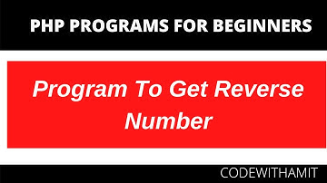 Reverse A Number Using Php function || CodeWithAmit