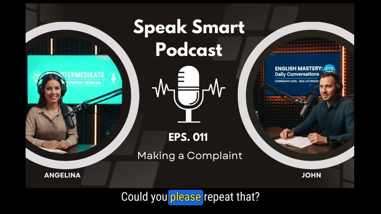 Episode 11-Making a Complaint | Speak Smart Podcast