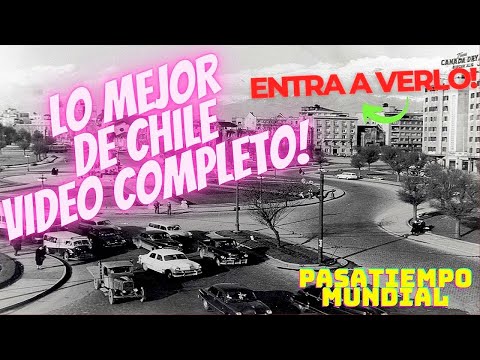 INCREIBLE SANTIAGO CHILE DEL PASADO VIDEO RECOPILATORIO ANTIGUO HD 