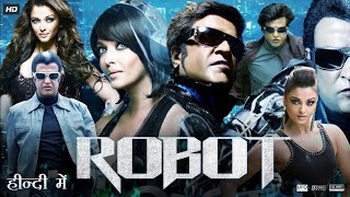 Robot (2010) Full Movie | Rajinikanth | Hindi Dubbed Movie