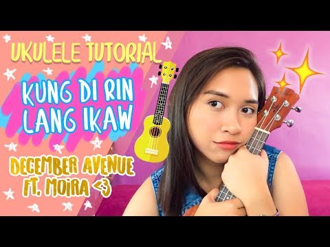 Kung Di Rin Lang Ikaw December Avenue Ft Moira Dela Torre