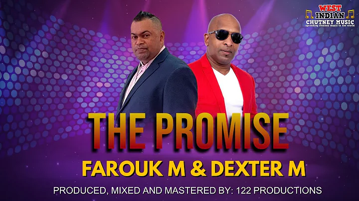 Farouk M | Dexter M - The Promise (2022 Chutney So...