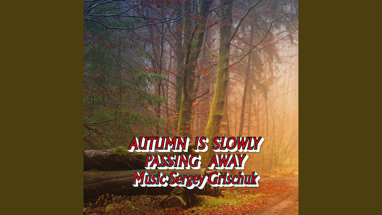 Watch Autumn is slowly leaving on YouTube
