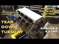 Revolting LM7 Engine Tear Down | Tear Down Tuesday Episode 6