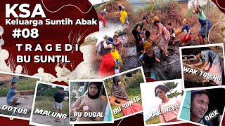 KSA | 08 | TRAGEDI BU SUNTIL | KELUARGA SUNTIH ABAK | FILM PENDEK KOMEDI LUCU ANAK PANIPAHAN