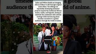 🎬 Jaden &amp; Willow Smith Bring African Folklore to Life Through Anime Films#fyp #fypage #ytshorts #yt