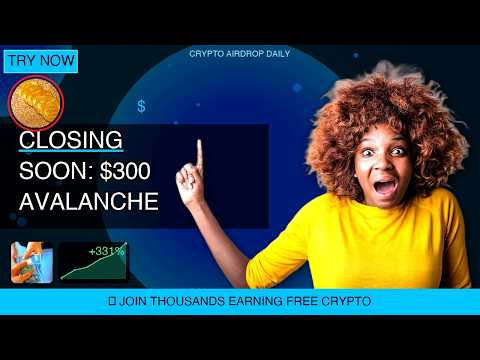 CLOSING SOON: $300 Avalanche Airdrop - Only 21 Days Left