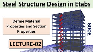 Steel Structure Design in Etabs | Define Material Properties and Section Properties in Etabs