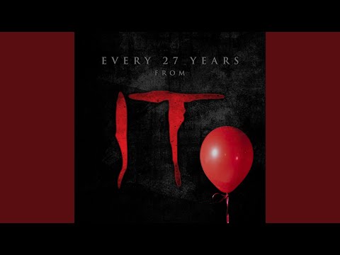 Every 27 Years from "It" 2017