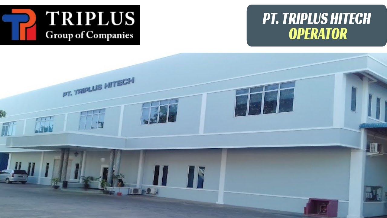 Lowongan kerja Operator PT. Triplus Hitech Batam Center