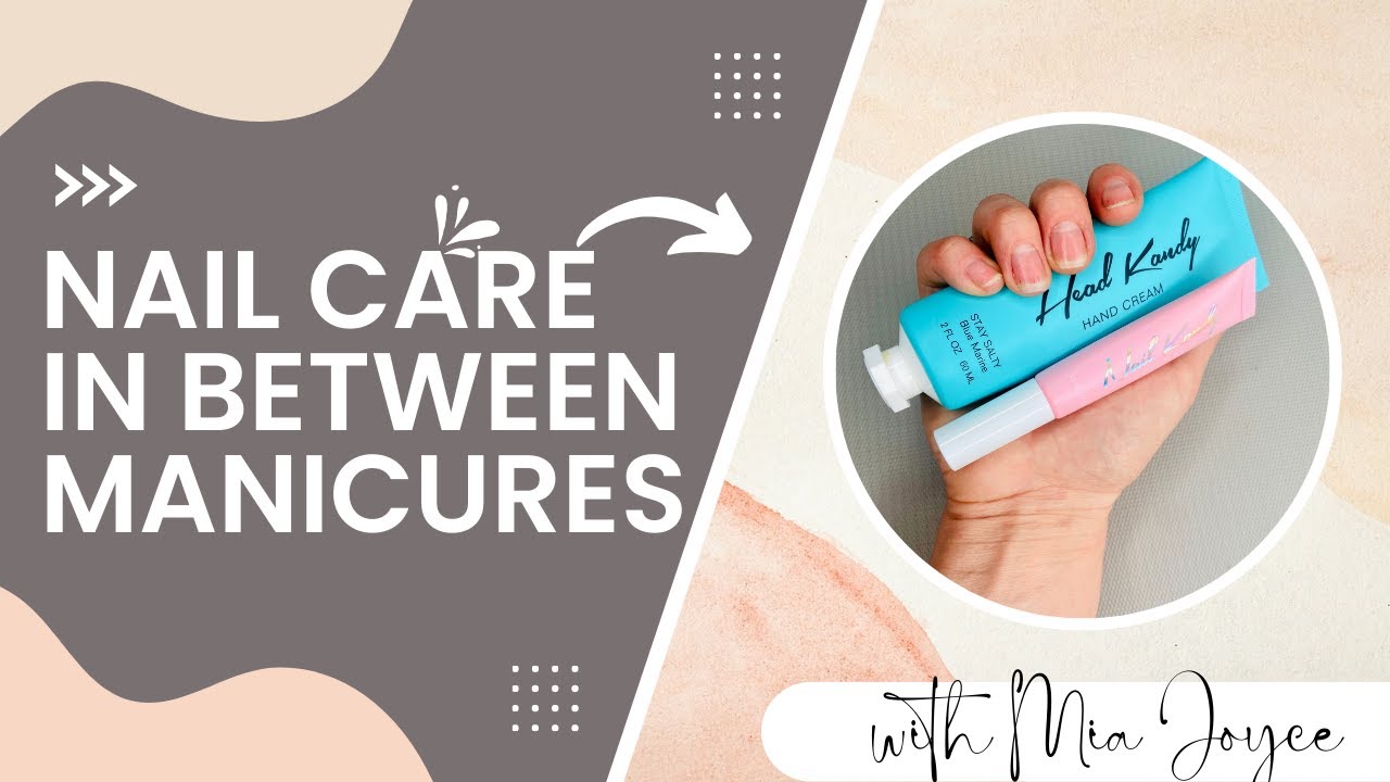 Nail Care In Between Manicures [Budget Friendly] YouTube