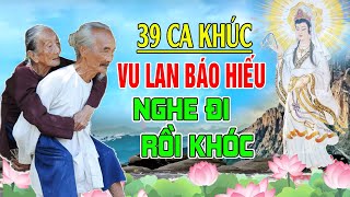 Nhạc Vu Lan 2024 - #Nhạc Phật Giáo #Hát Về Mẹ Cha Hay Nhất 2024 - #39 Bài Nghe Là Khóc Nức Nở