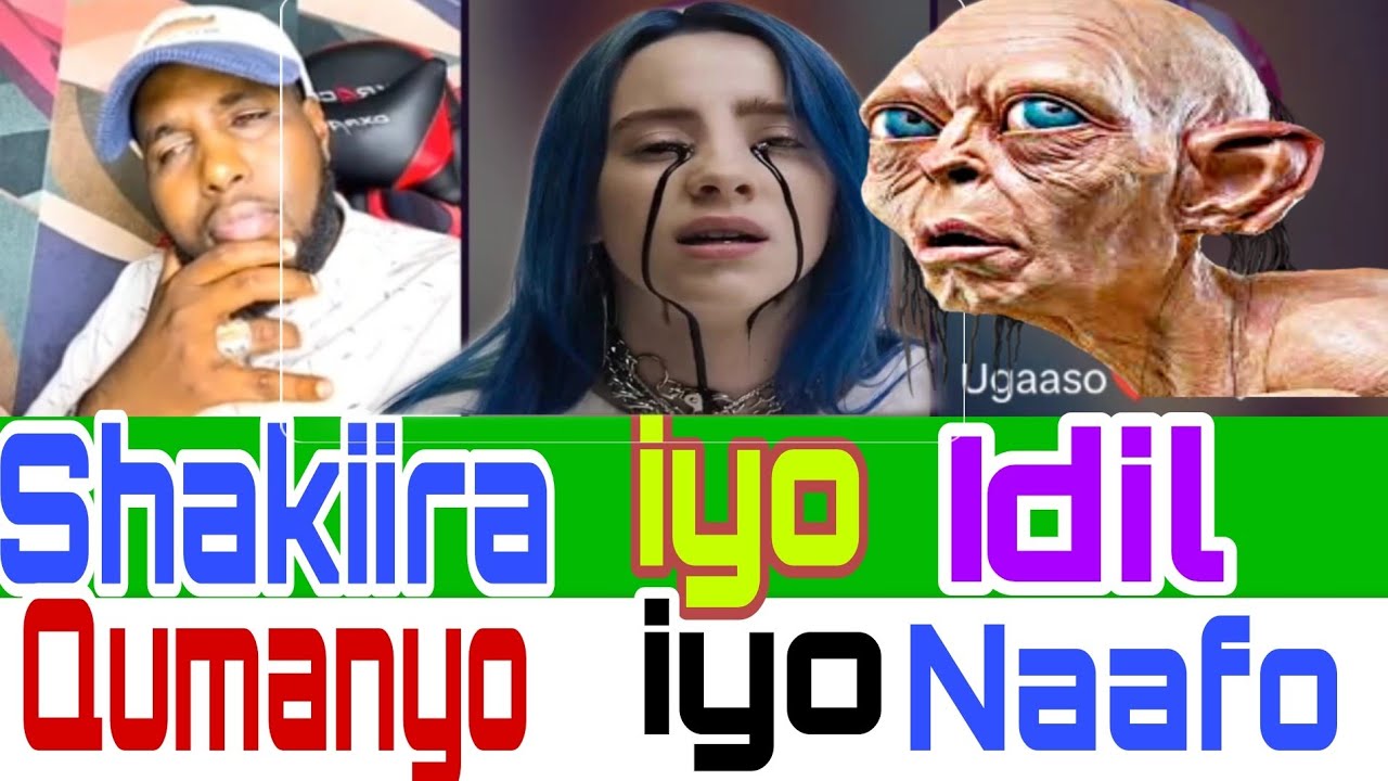 Shakiira iyo idil “ waxaan ahaa gabadh la dayacay oo silicday iyo idil oo lug laga jaray.