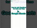 How to Add Checkbox for Date and Time | Ifs Function | IFS Formula | Adding date | in Google sheet