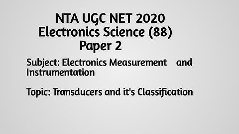NTA UGC NET ELECTRONICS SCIENCE PAPER 2 EMI TRANSDUCER and it
