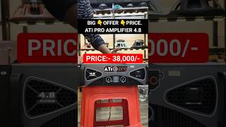 38,000/- Ati Pro Amplifier #amplifier #djlover #djsetup #kolkatadjmarket
