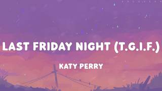 Katy Perry - Last Friday Night (T.G.I.F.) (Lyrics) | Michael Jackson, Jessie J, Rihanna (Mix)🌹