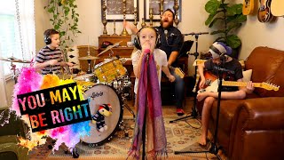 Colt Clark and the Quarantine Kids play "You May Be Right"