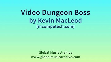 Video Dungeon Boss by Kevin MacLeod 1 HOUR
