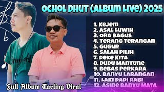 ALBUM ANYAR - OCHOL DHUT FULL ALBUM - PILIHAN TARLING TERBAIK - Bintang Tamu