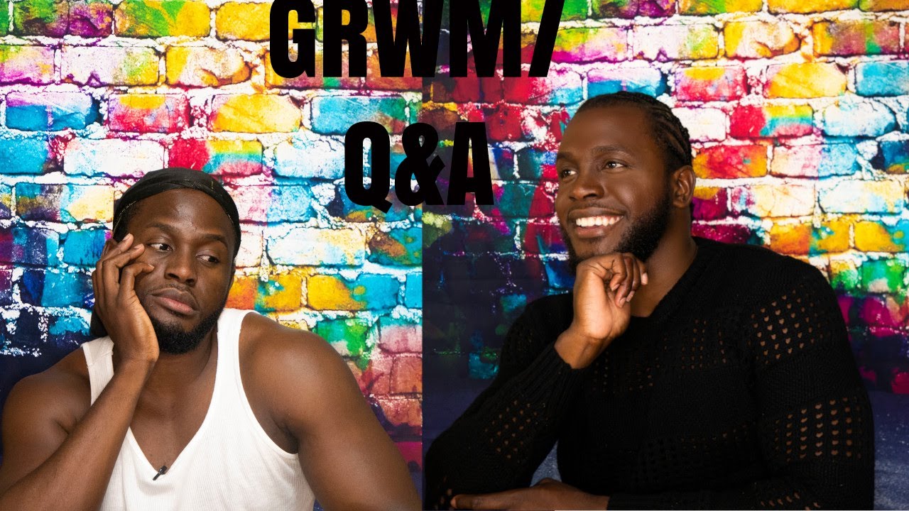 GRWM and Q & A