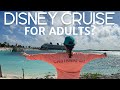 Adult Only Disney Cruise? My Thoughts and Full Review!