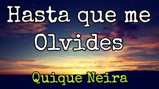 Video voorbeeld van "Hasta que me Olvides - Quique Neira [Letra] ESPECIAL 800 SUBS"