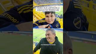 PADRE E HIJO POR PRIMERA VEZ EN LA BOMBONERA 🥺