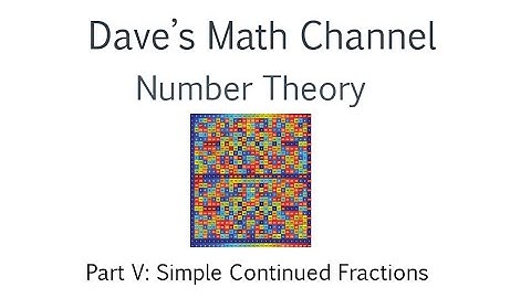 Number Theory V: Simple Continued Fractions