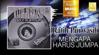 Mengapa harus jumpa - Ratih Purwasih