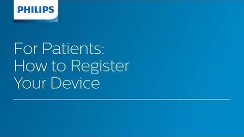 How to Register Your Philips SRC Medical Device