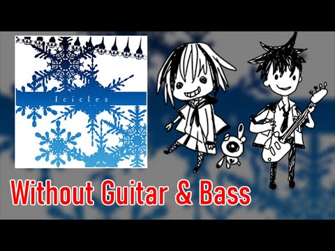 [ギタドラ] Icicles - Without Guitar & Bass