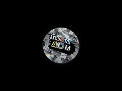 TELEPI ÁLOM! (Official audio)