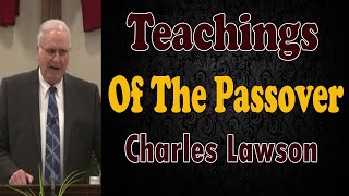 Dr. Charles Lawson 2021 - Teachings of the Passover | Glory Baptist Church