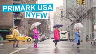 PRIMARK USA | New York Fashion Week