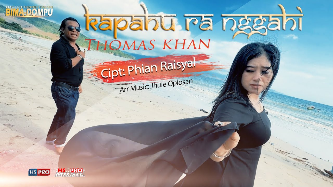 Lagu Daerah Bima-Dompu KAPAHU RA NGGAHI _ Thomas Khan (Official Music Video)