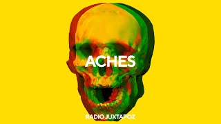 141: ACHES | Radio Juxtapoz